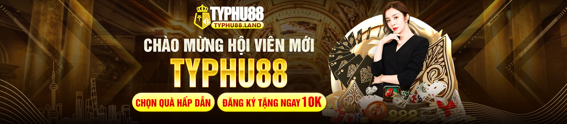 Typhu88 chào mừng hội viên mới tặng 100k